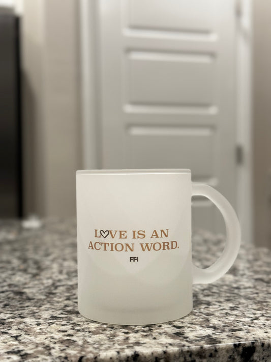 Love is an Action Word-Frosted